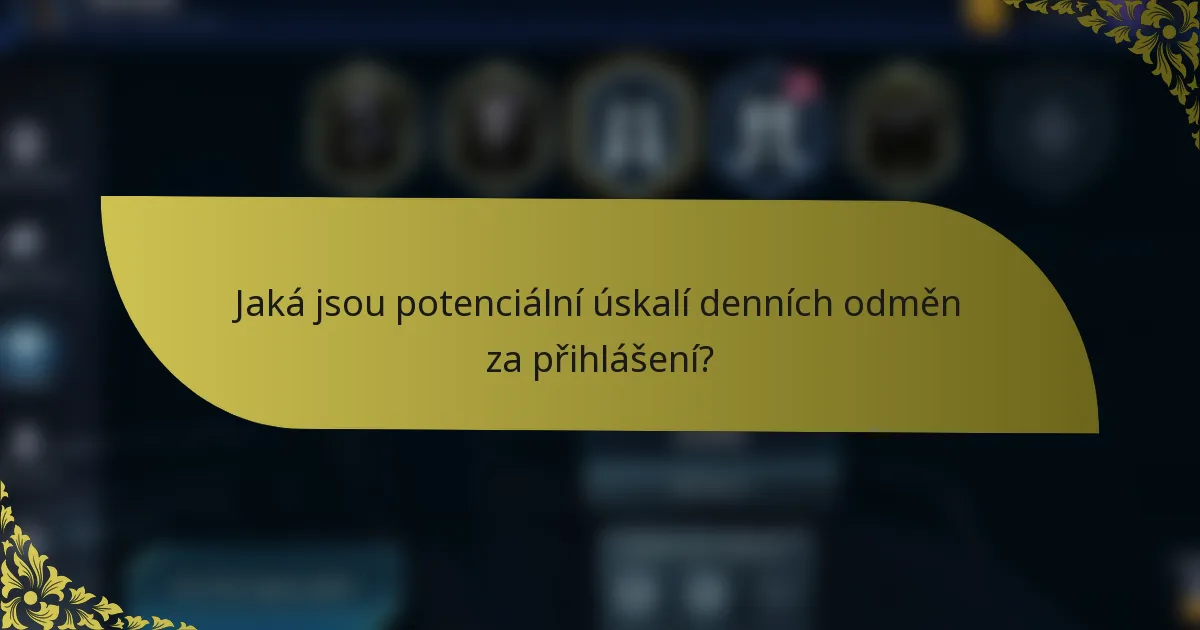 Jaká jsou potenciální úskalí denních odměn za přihlášení?